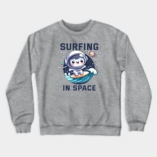 Surfing in Space - Astronaut Crewneck Sweatshirt